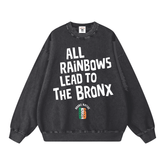 Bronx Native x St. Patty's Day "All Rainbows Lead to The Bronx" Limited Ed. Snow Washed Oversized Sweatshirt by Bronx Native