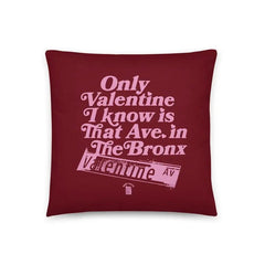 Valentine Ave Pillow Reverse by Bronx Native